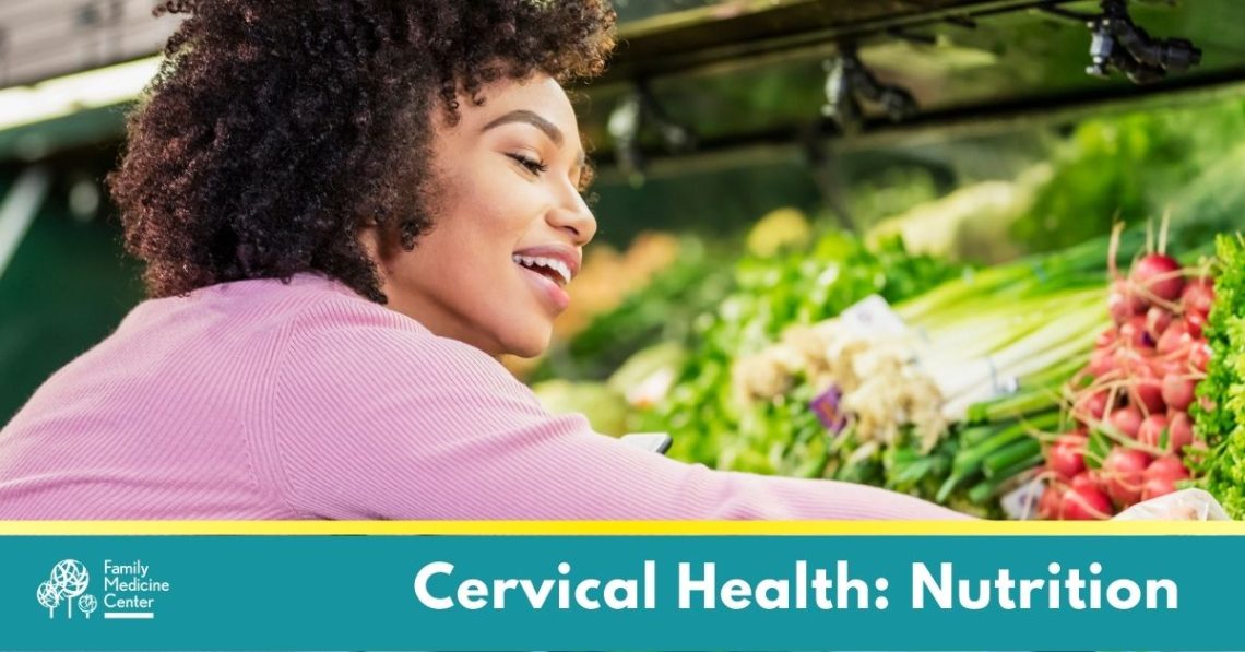 The Role of Nutrition in Cervical Health
